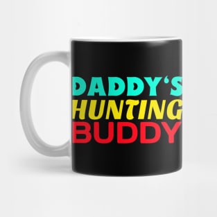 Daddy's Hunting Buddy Mug